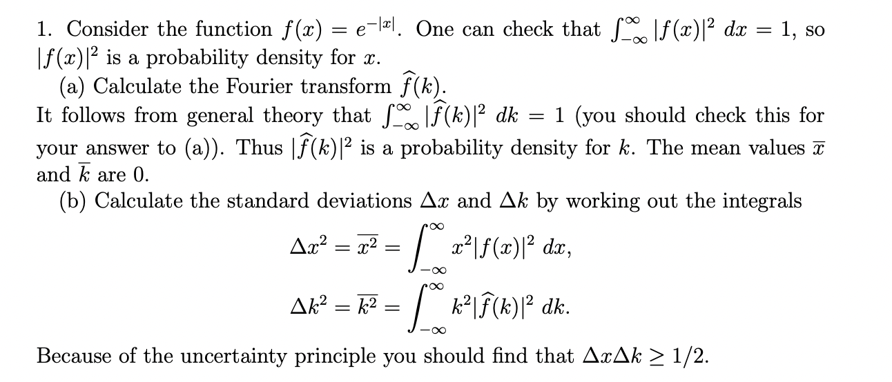 Solved 1. Consider the function f(x)=e−∣x∣. One can check | Chegg.com