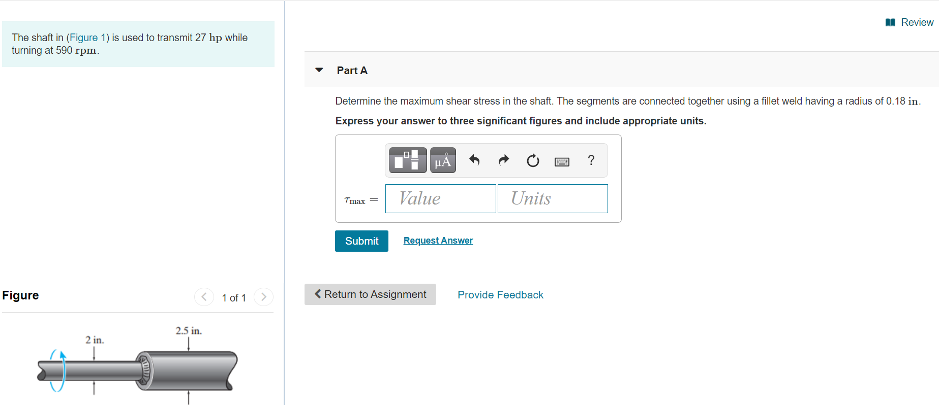 Solved A Review The shaft in (Figure 1) is used to transmit | Chegg.com