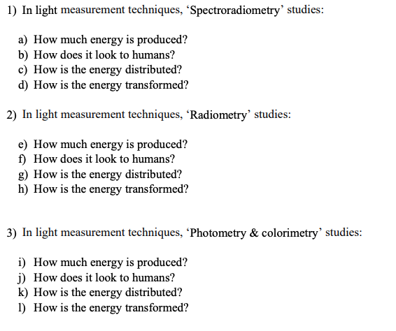 Solved 1) In light measurement techniques, | Chegg.com