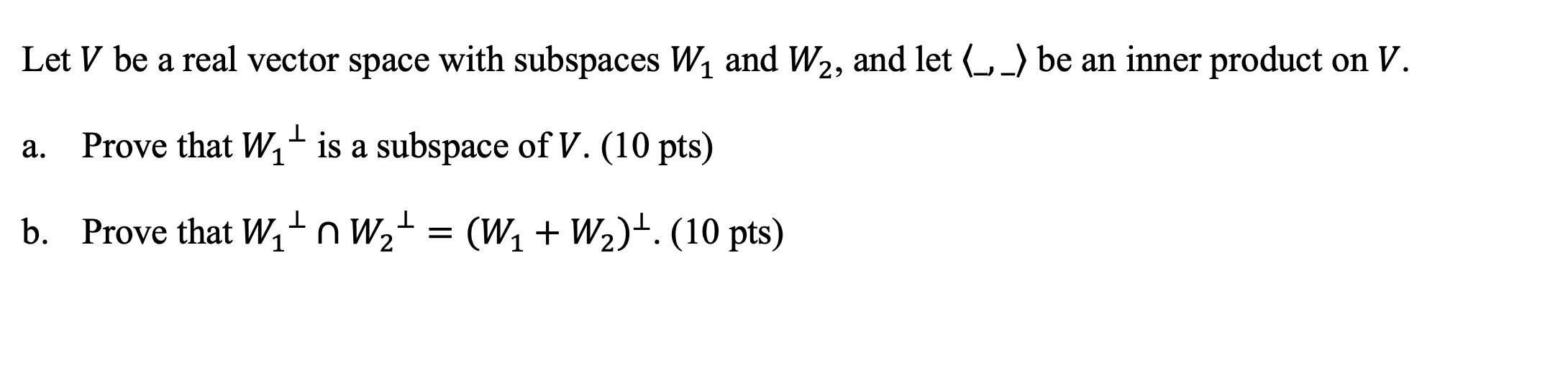 Solved Let V be a real vector space with subspaces W1 and | Chegg.com