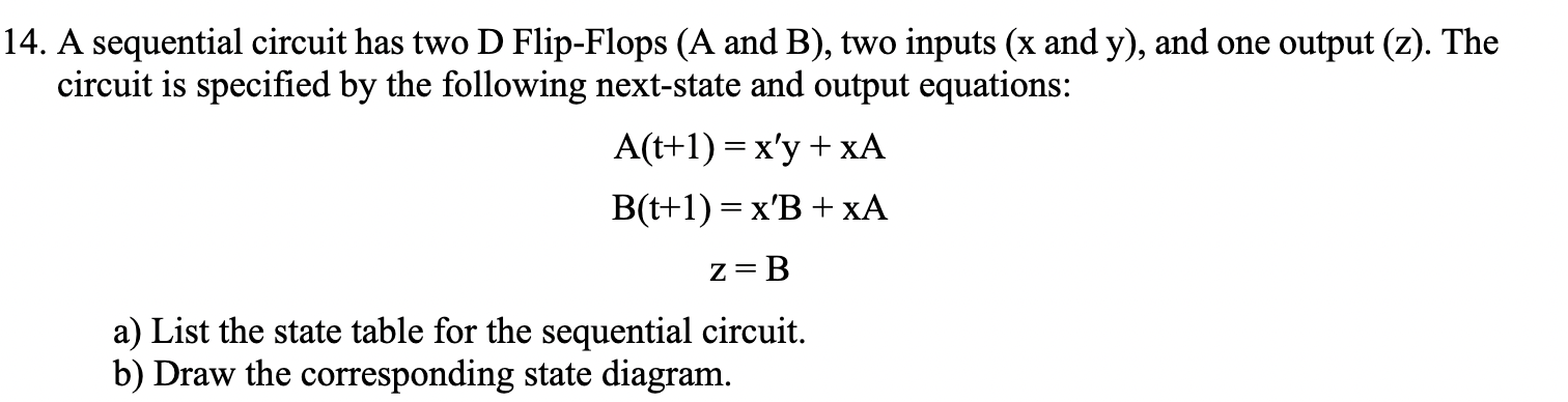 Solved A Sequential Circuit Has Two D Flip-Flops (A And B), | Chegg.com