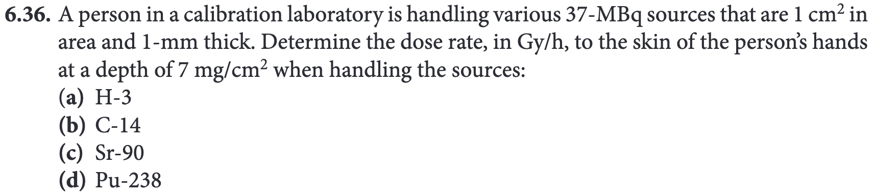 The Answers Are A)0, B)1.2Gy/h, C)15.6Gy/h, And | Chegg.com