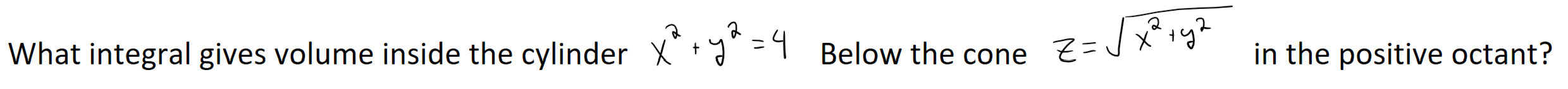 Solved What integral gives volume inside the cylinder | Chegg.com