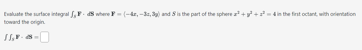 Solved Evaluate the surface integral ∫SF⋅dS where | Chegg.com