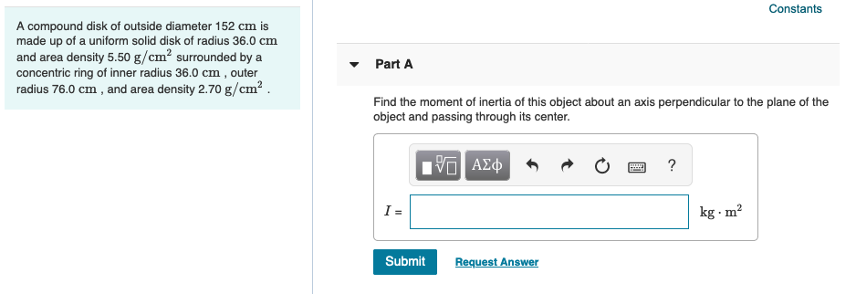 Solved Constants A compound disk of outside diameter 152 cm | Chegg.com