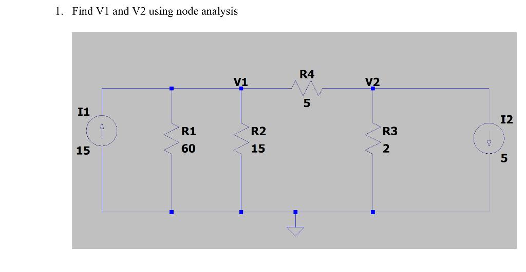 Solved 1. Find VI and V2 using node analysis R4 vi V2 5 11 | Chegg.com