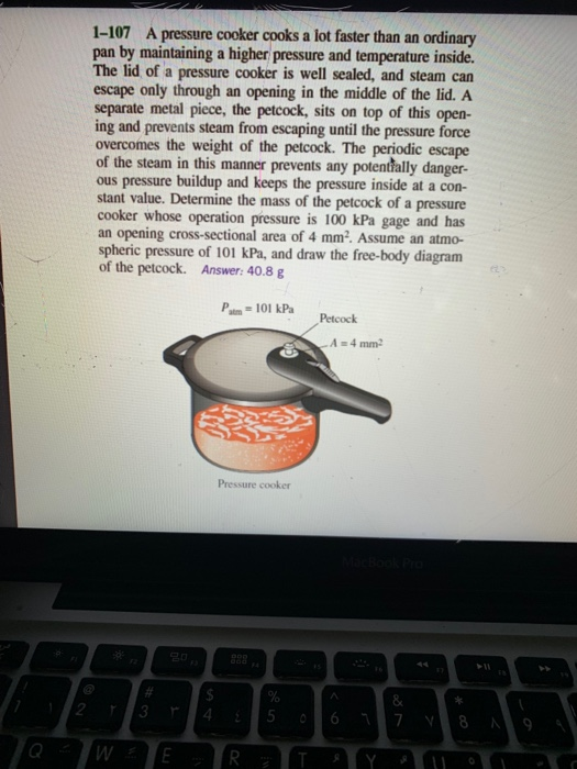 Solved 1107 A pressure cooker cooks a lot faster than an