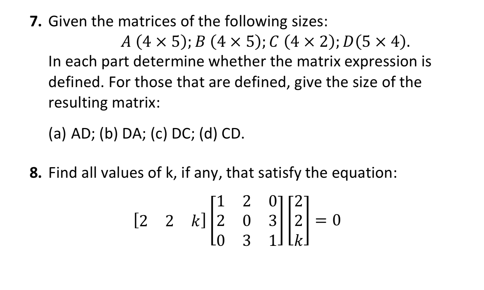 Solved 7. Given the matrices of the following sizes: A (4 x | Chegg.com