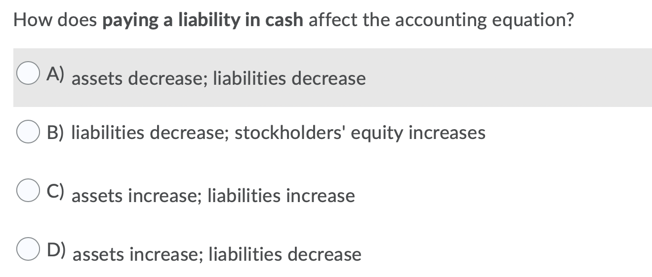 solved-how-does-paying-a-liability-in-cash-affect-the-chegg