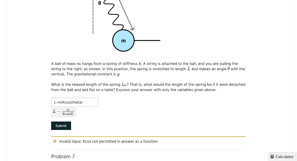 Solved A ball of mass m hangs from a spring of stiffness k.