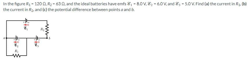 Solved In the figure R1=120Ω,R2=63Ω, and the ideal batteries | Chegg.com