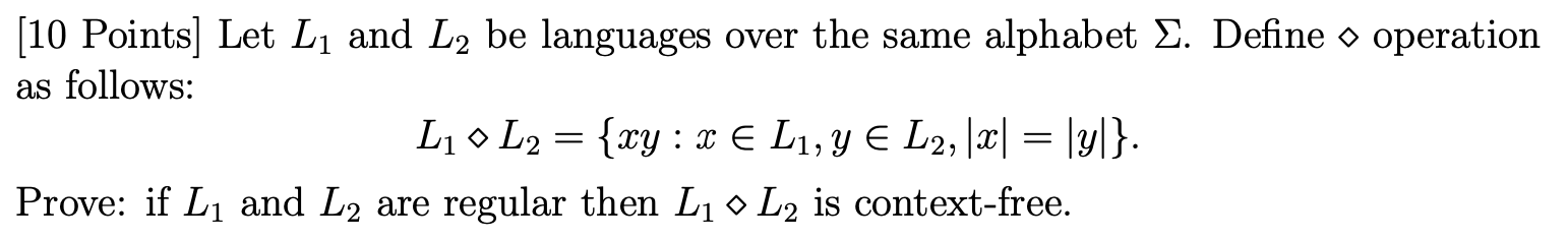 Solved (10 Points] Let Lị and L2 be languages over the same | Chegg.com