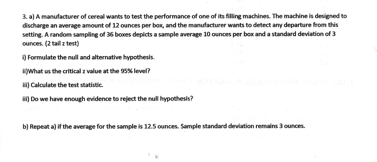 Solved 3. a) A manufacturer of cereal wants to test the | Chegg.com