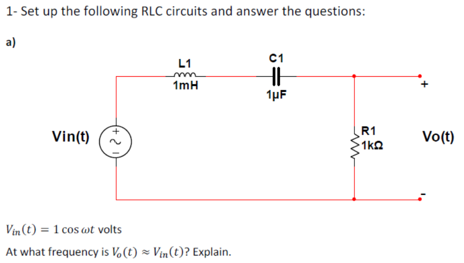 Solved 1- Set up the following RLC circuits and answer the | Chegg.com