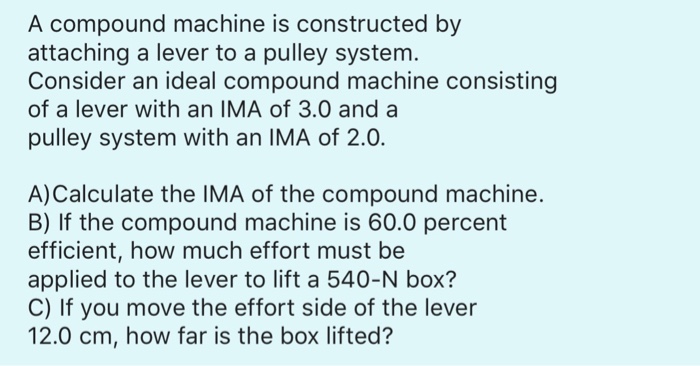 Solved A compound machine is constructed by attaching a | Chegg.com