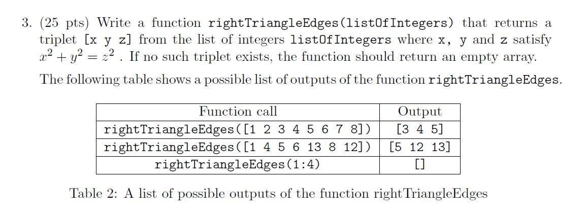Solved 3. (25 pts) Write a function rightTriangleEdges | Chegg.com