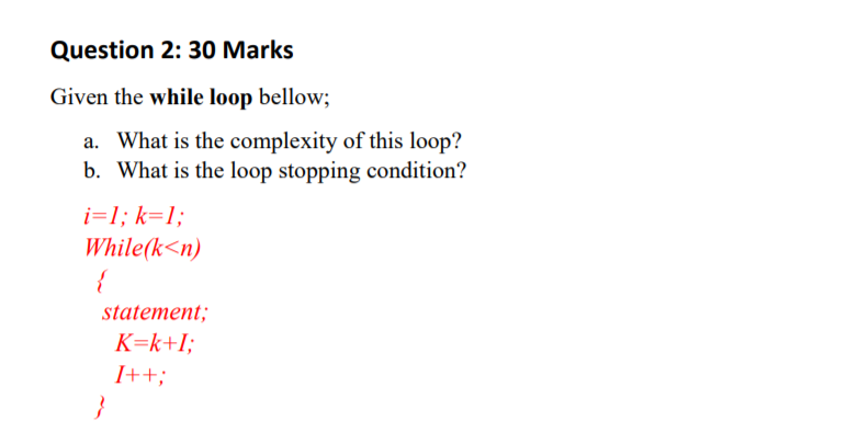 Solved Question 2: 30 Marks Given the while loop bellow; a. | Chegg.com
