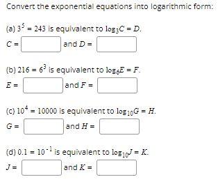 Solved Convert the exponential equations into logarithmic | Chegg.com