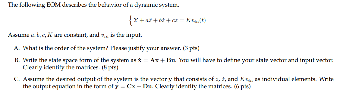 Solved The following EOM describes the behavior of a dynamic | Chegg.com