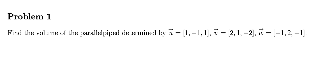 Solved Problem 1 Find The Volume Of The Parallelpiped De Chegg Com