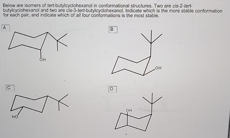 Below Are Isomers Of Tert Butylcyclohexanol In Chegg 