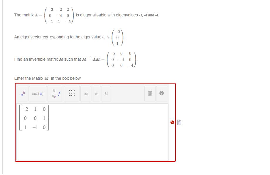 Solved -2 -2 2 The matrix A= 0 -4 0 is diagonalisable with | Chegg.com