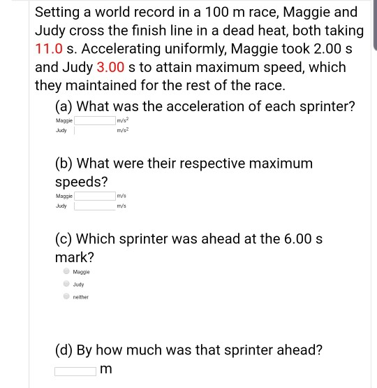 Solved Setting A World Record In A 100 M Race, Maggie And | Chegg.com