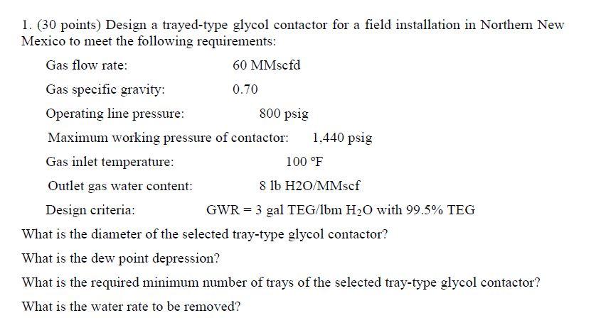 solved-1-30-points-design-a-trayed-type-glycol-contactor-chegg