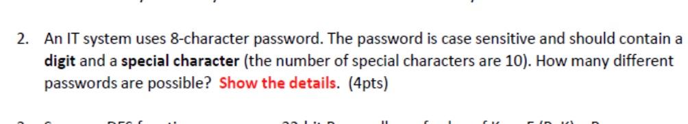 Solved 2. An IT system uses 8-character password. The | Chegg.com