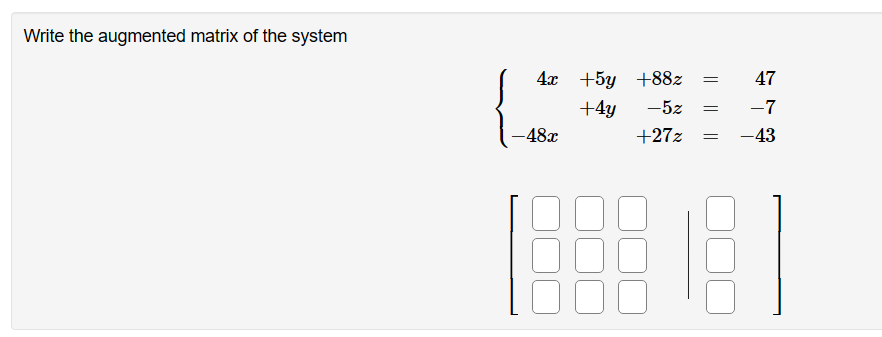 Solved Write the augmented matrix of the system | Chegg.com