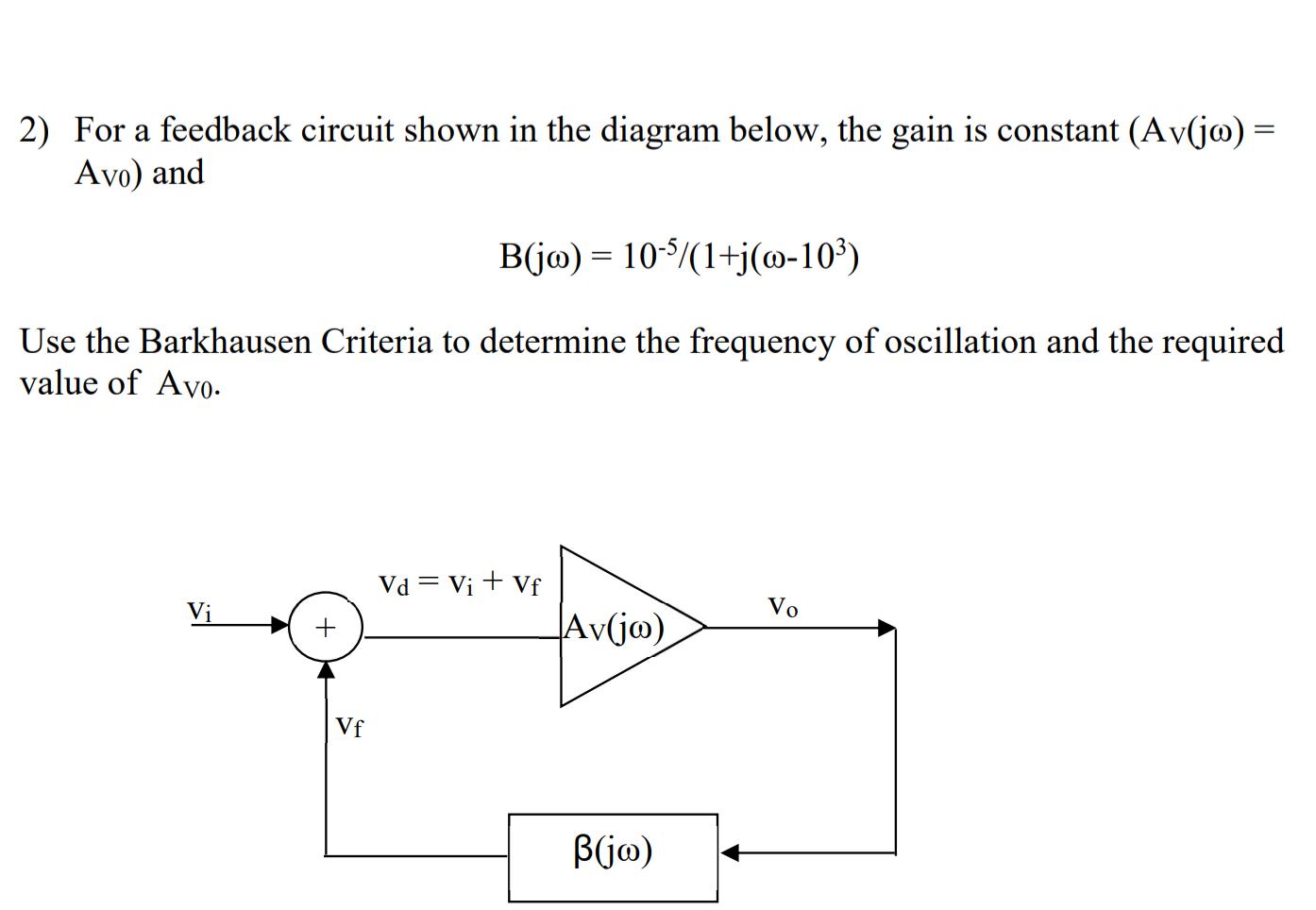 Solved 2) For a feedback circuit shown in the diagram below, Circuit Diagram