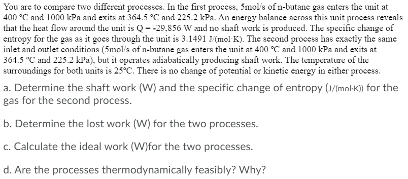 Solved You are to compare two different processes. In the | Chegg.com