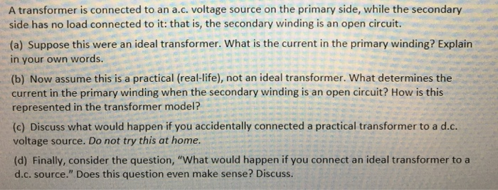 Solved A transformer is connected to an a.c. voltage source | Chegg.com