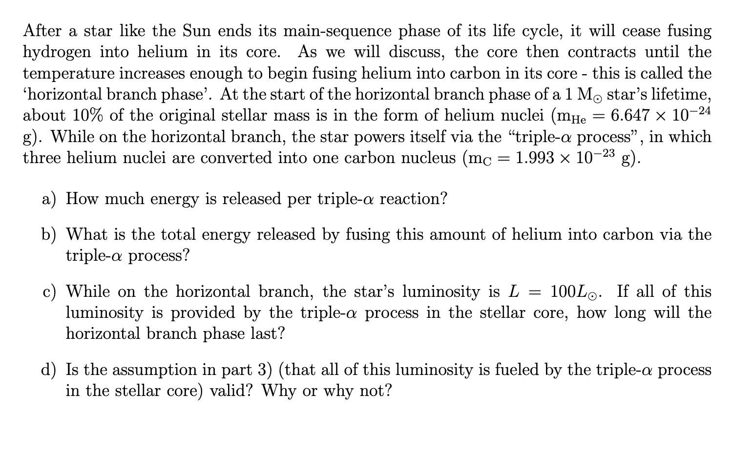 Solved After a star like the Sun ends its main-sequence | Chegg.com