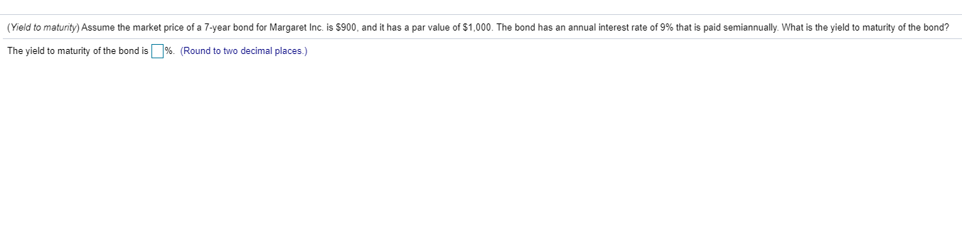 Solved (Yield to maturity) Assume the market price of a | Chegg.com