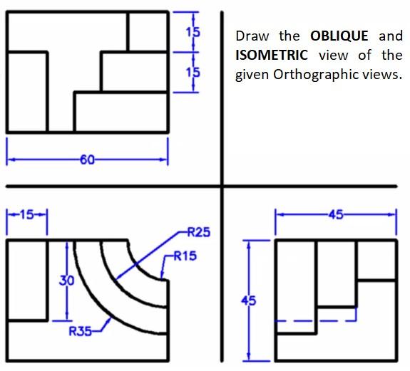 Solved 15 Draw the OBLIQUE and ISOMETRIC view of the given | Chegg.com