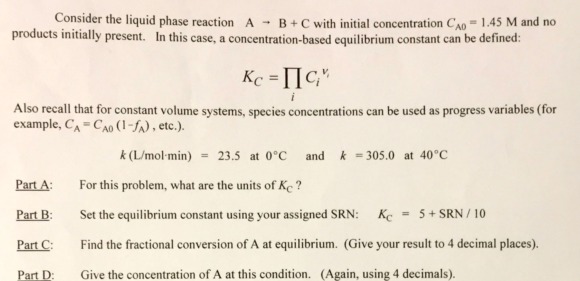 Solved Consider The Liquid Phase Reaction A→B+C With Initial | Chegg.com