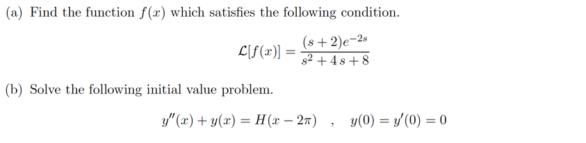 Solved (a) Find the function f(x) which satisfies the | Chegg.com