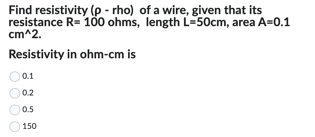 Solved Find resistivity ( ρ - rho) of a wire, given that its | Chegg.com