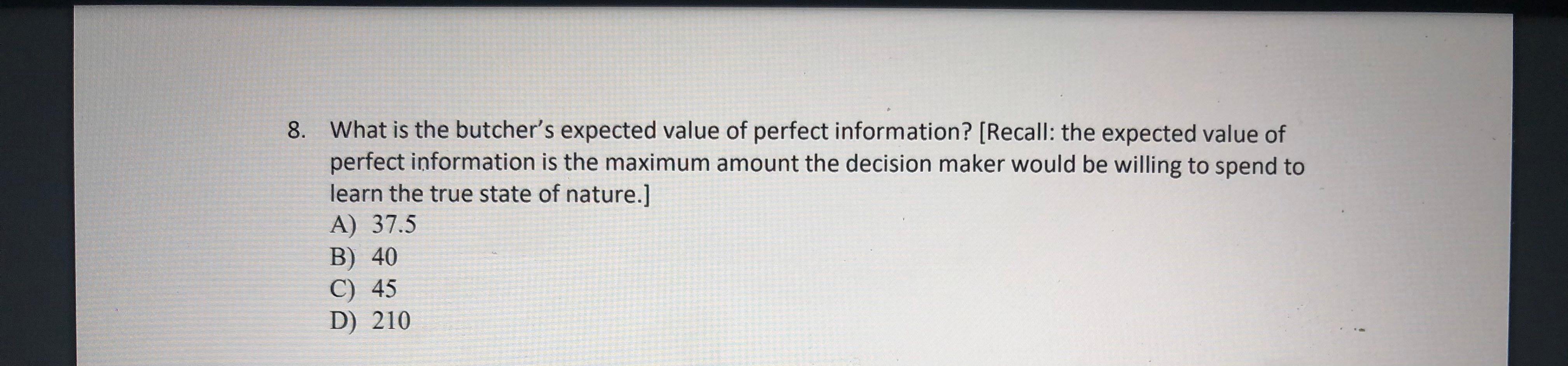 Solved 8. What is the butcher's expected value of perfect | Chegg.com