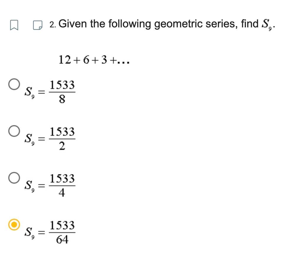 Solved 2. Given the following geometric series, find S9. | Chegg.com