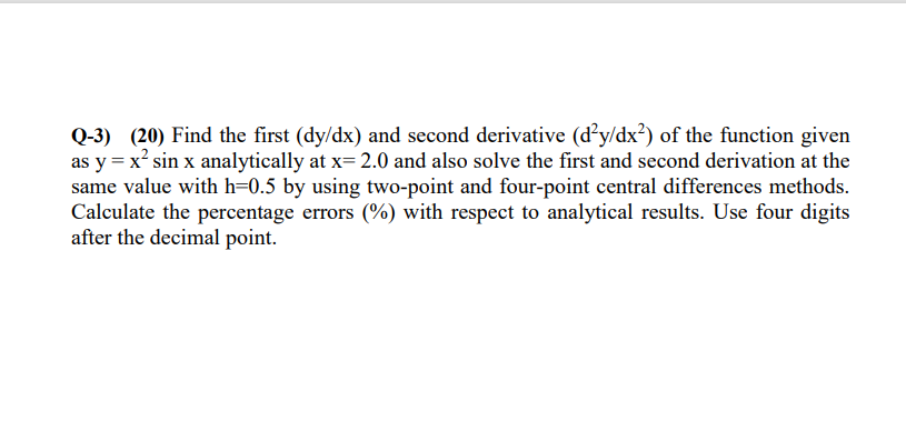 Solved Q-3) (20) Find the first (dy/dx) and second | Chegg.com
