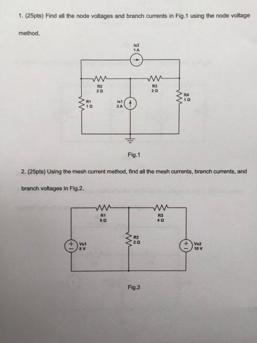 Solved 1. (25pts) Find all the node voltages and branch | Chegg.com
