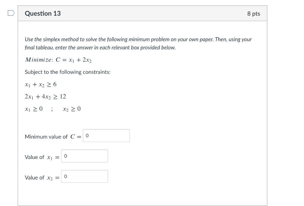 Solved Question 13 8 pts Use the simplex method to solve the Chegg com
