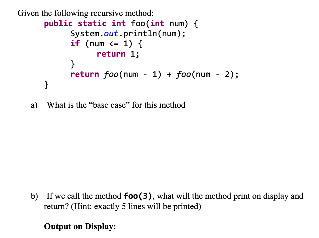 Solved Given the following recursive method: public static | Chegg.com