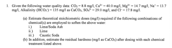 Solved CA2+ = 30 mg/L as CaCo3 mg2+ = 10 mg/L as CaCo3 | Chegg.com