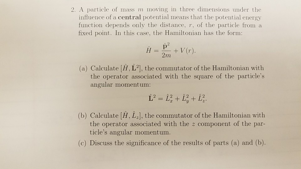 Solved 2 A Particle Of Mass M Moving In Three Dimensions Chegg Com