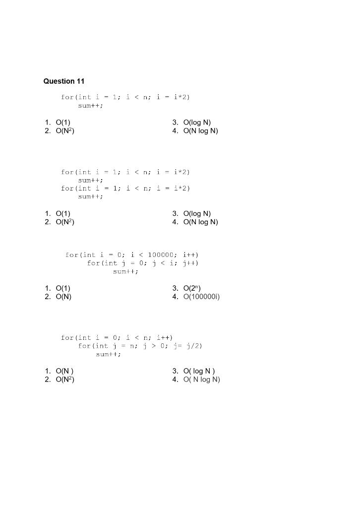 Solved Question 11 for (int i = 1; i 0; j = j/2) sum++; 3. | Chegg.com