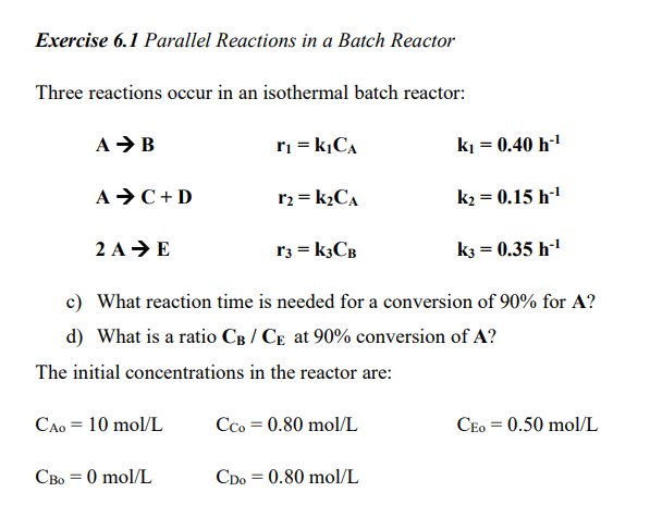 Solved Exercise 6.1 Parallel Reactions In A Batch Reactor | Chegg.com