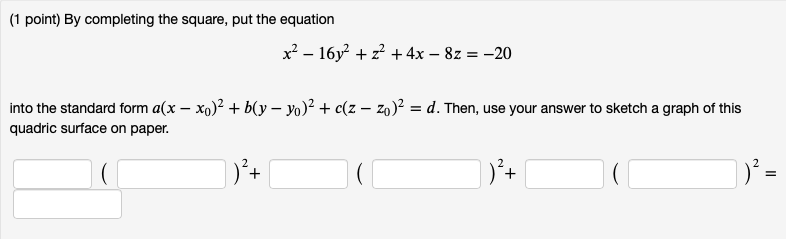 Solved 1 Point By Completing The Square Put The Equati